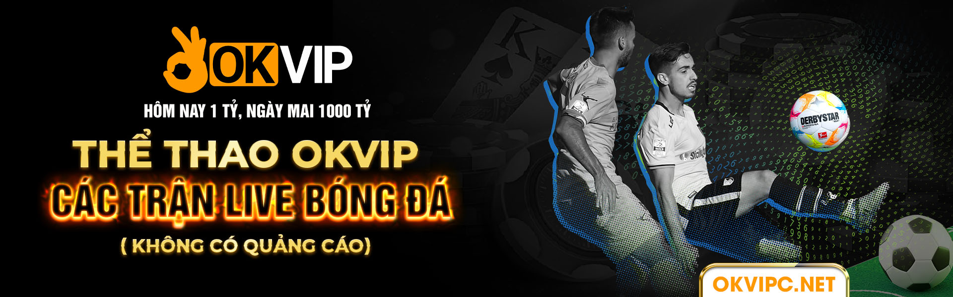 Thể Thao OKVIP - Các trận live bóng đá -không có quảng cáo