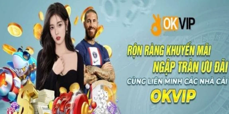 Lợi ích khi nạp tiền vào tài khoản tại liên minh OKVIP