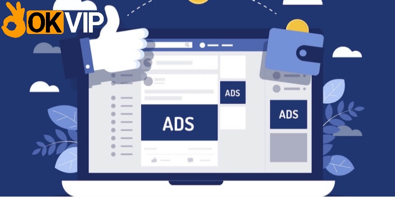 OKVIP tuyển dụng Facebook Ads với yêu cầu chi tiết về kiến thức và kỹ năng