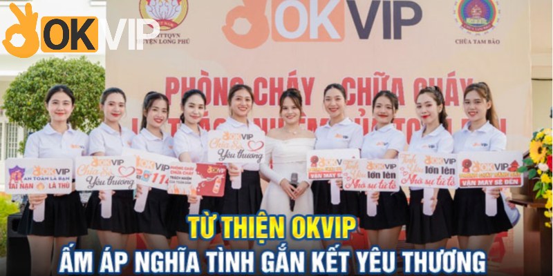 Tập đoàn OKVIP đem tới nhiều hoạt động thiện nguyện đầy ý nghĩa